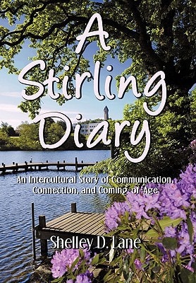 A Stirling Diary An Intercultural Story of Communication, Connection, and Coming-Of-Age