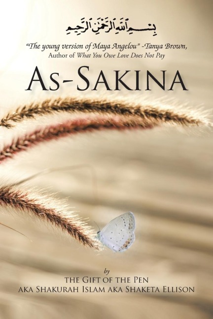 As-Sakina: Calmness, Tranquility and Reassurance Inspired by the Quran and the Sunnah with Words from the Heart, That Keep It Real