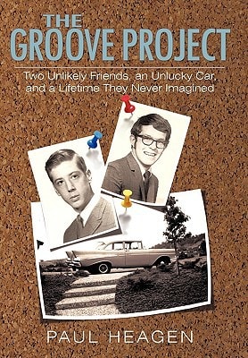 The Groove Project Two Unlikely Friends, an Unlucky Car, and a Lifetime They Never Imagined