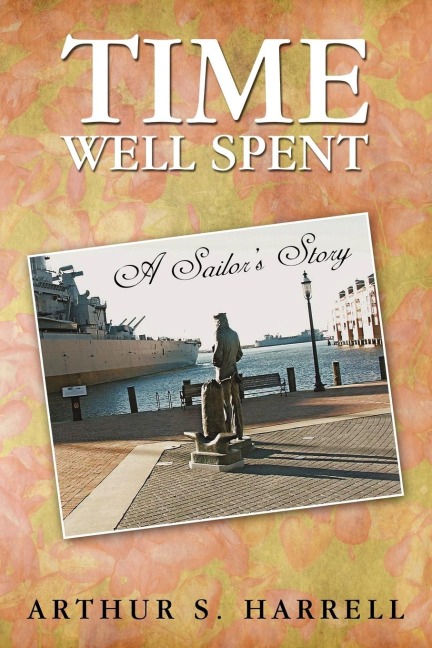 Time Well Spent: A Sailors Story