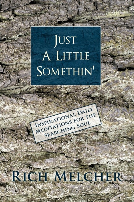 Just a Little Somethin: Inspirational Daily Meditations for the Searching Soul
