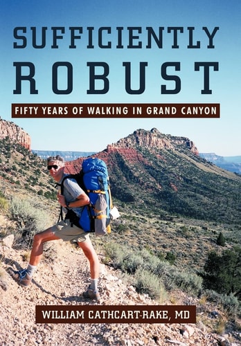 Sufficiently Robust Fifty Years of Walking in Grand Canyon