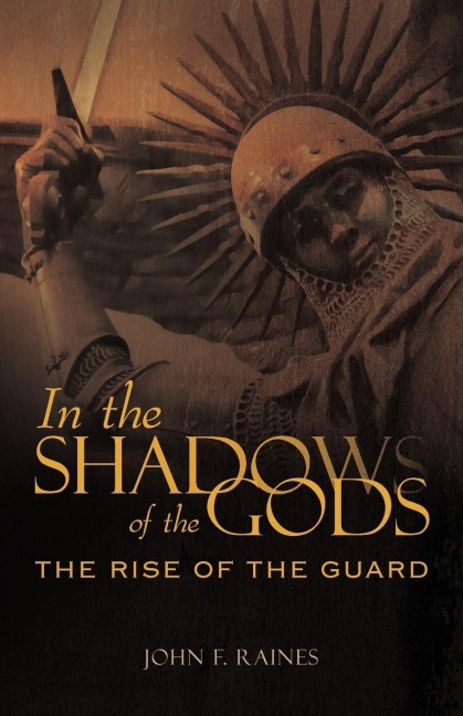 In the Shadows of the Gods: The Rise of the Guard
