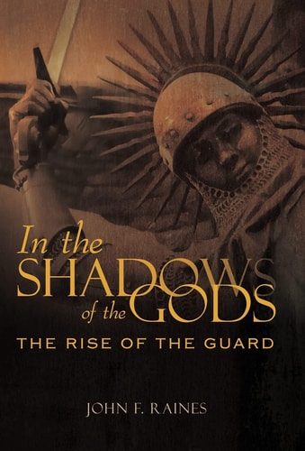 In the Shadows of the Gods The Rise of the Guard