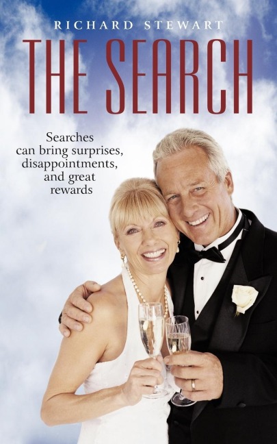 The Search: Searches Can Bring Surprises, Disappointments, and Great Rewards