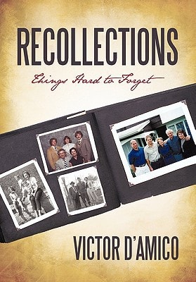 Recollections Things Hard to Forget