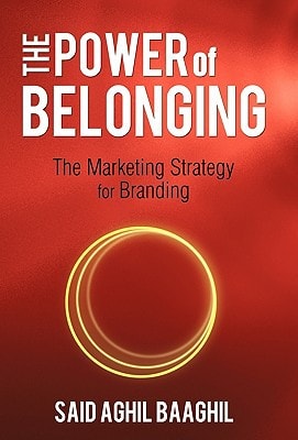 The Power of Belonging The Marketing Strategy for Branding