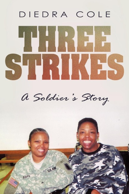 Three Strikes: A Soldiers Story