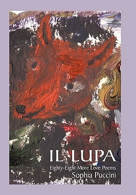Il Lupa Eighty-Eight More Love Poems