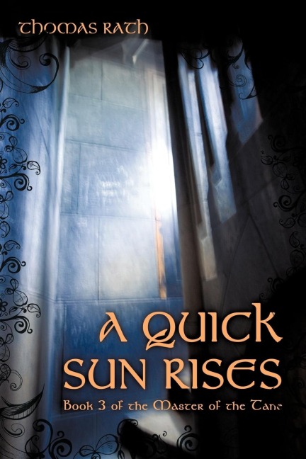 A Quick Sun Rises: Book 3 of the Master of the Tane