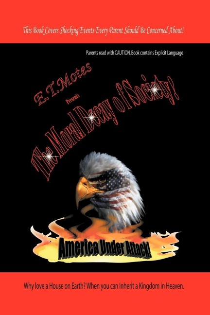 The Moral Decay of Society: America Under Attack!