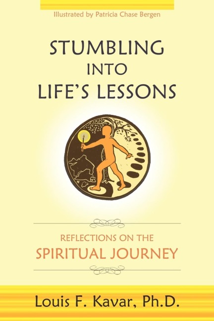 Stumbling Into Lifes Lessons: Reflections on the Spiritual Journey