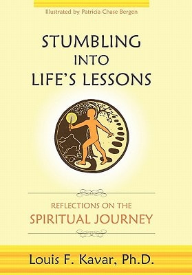 Stumbling Into Life's Lessons Reflections on the Spiritual Journey