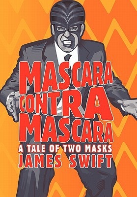 Mascara Contra Mascara A Tale of Two Masks