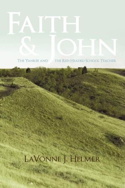 Faith and John: The Yankee and the Red-Headed School Teacher