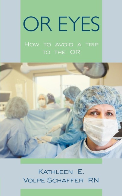 OR EYES: How to avoid a trip to the OR