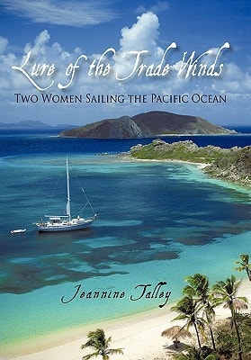 Lure of the Trade Winds Two Women Sailing the Pacific Ocean