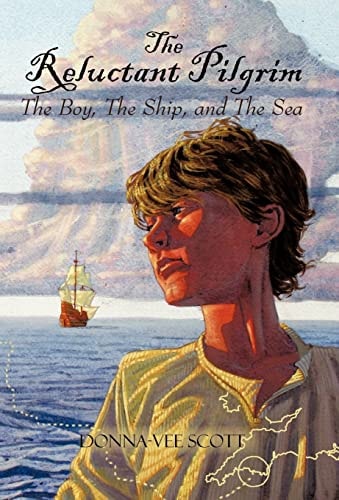 The Reluctant Pilgrim The Boy, the Ship, and the Sea