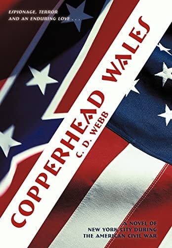 Copperhead Wales A Novel of New York City During the American Civil War