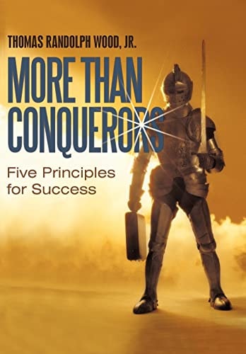 More Than Conquerors Five Principles for Success