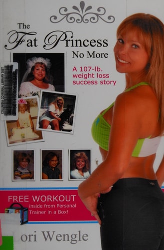 The Fat Princess No More A 107-Pound Success Story