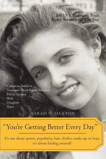 Youre Getting Better Every Day: Its Not about Sports, Popularity, Hair, Clothes, Make-Up or Boys, Its about Finding Yourself