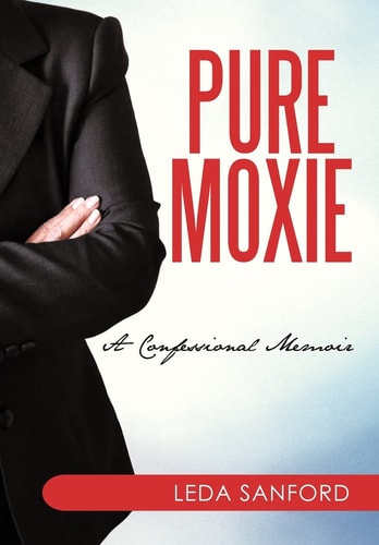 Pure Moxie A Confessional Memoir