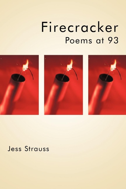 Firecracker: Poems at 93