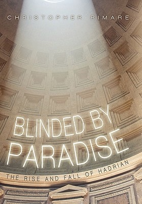 Blinded by Paradise The Rise and Fall of Hadrian