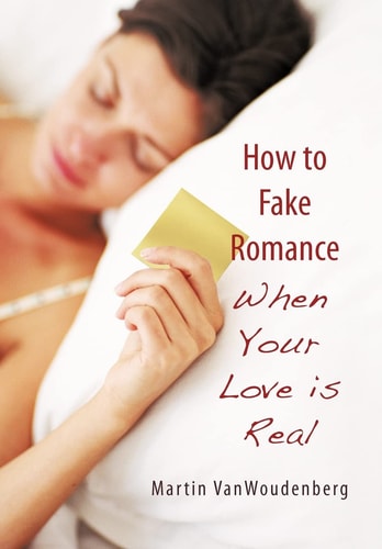 How to Fake Romance When Your Love Is Real