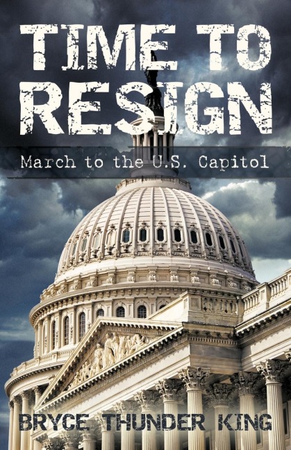 Time to Resign: March to the U. S. Capitol