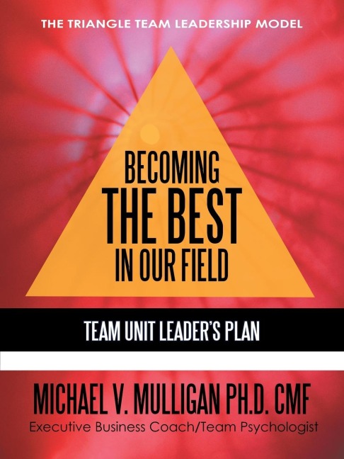 Becoming the Best in Our Field: Team Unit Leaders Plan