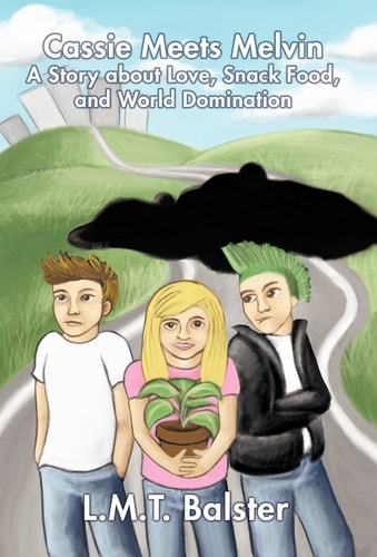 Cassie Meets Melvin A Story about Love, Snack Food, and World Domination