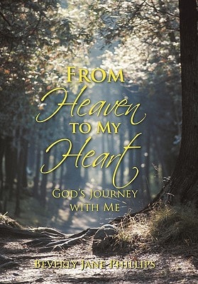 From Heaven to My Heart God's Journey with Me