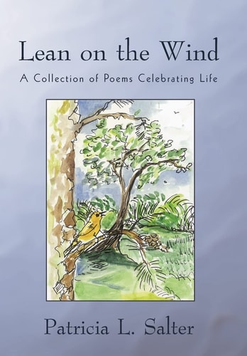 Lean on the Wind A Collection of Poems Celebrating Life