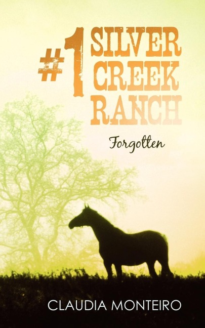 1 Silver Creek Ranch: Forgotten