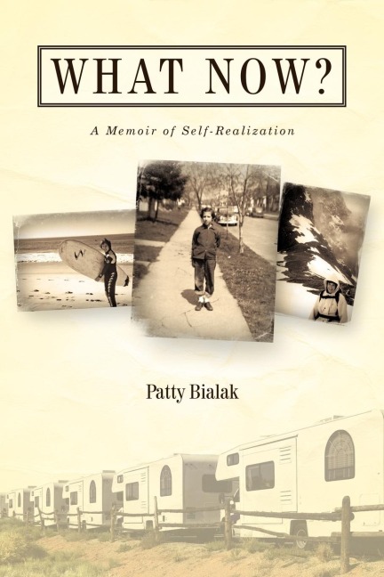 What Now?: A Memoir of Self-Realization