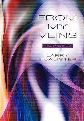 From My Veins Collected Memories, Poems and Lyrics