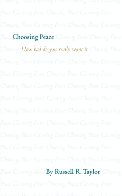 Choosing Peace: "How bad do you really want it"