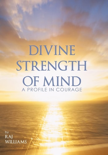 Divine Strength of Mind A Profile in Courage