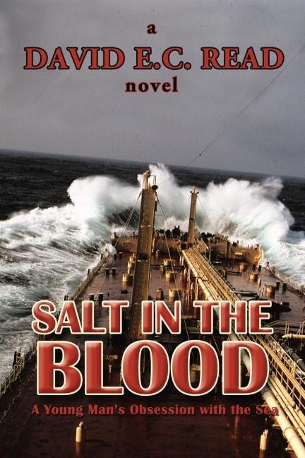 Salt in the Blood: A Young Mans Obsession with the Sea