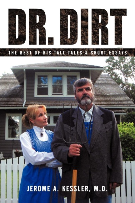 Dr. Dirt: The Best of His Tall Tales & Short Essays