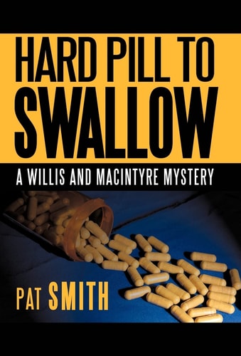 Hard Pill to Swallow A Willis and Macintyre Mystery
