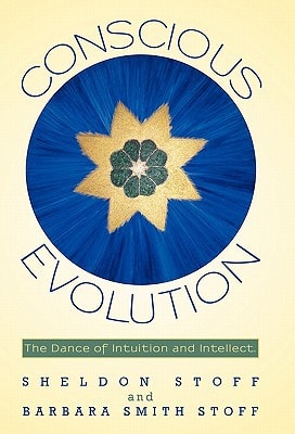 Conscious Evolution The Dance of Intuition and Intellect