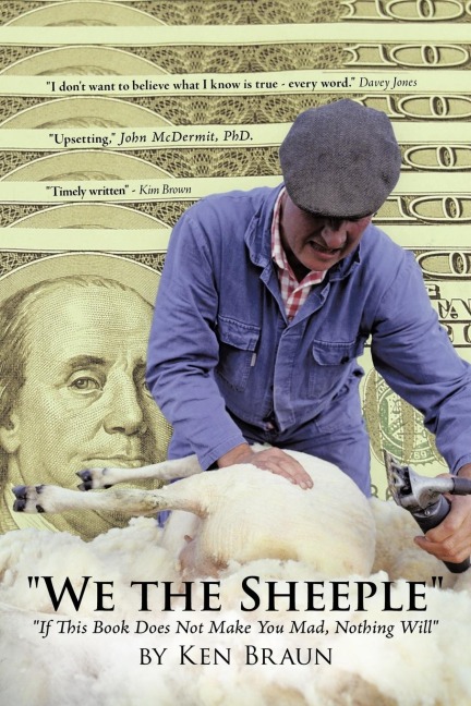 We the Sheeple: If This Book Does Not Make You Mad, Nothing Will
