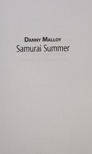 Danny Malloy, Samurai Summer