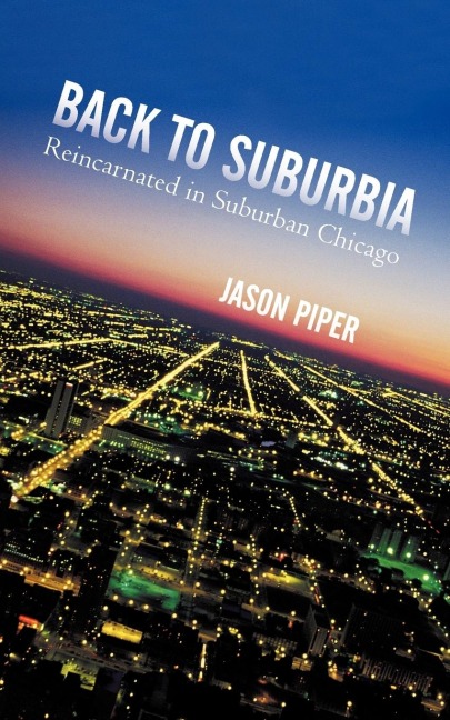 Back to Suburbia: Reincarnated in Suburban Chicago