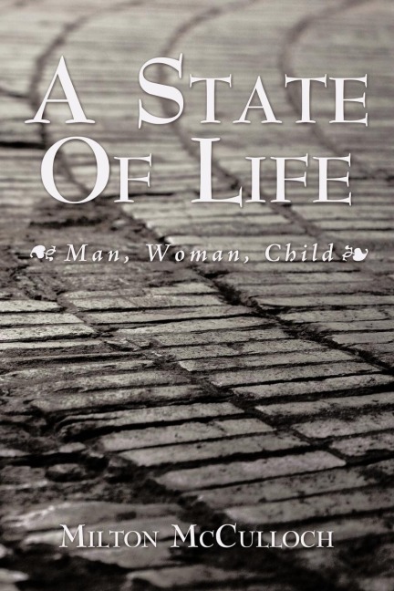 A State Of Life: Man, Woman, Child