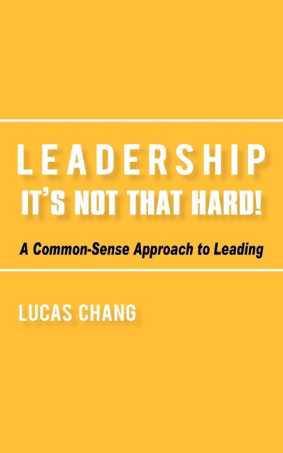 Leadership: Its Not That Hard!