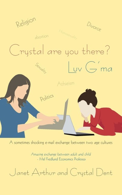 Crystal are you there? Luv Gma: A sometimes shocking e-mail exchange between two age cultures.